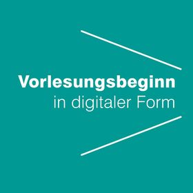 Mit weißer Schrift steht vor grünem Hintergrund: Vorlesungsbeginn in digitaler Form