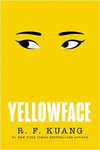Das Buchcover ist gelb. Oben sieht man schmale nach links blickende Augen. Unten ist der Buchtitel: "Yellowface", der Autorenname: R. F. Kuang, sowie "#1 New York Times Bestselling Author" abgedruckt. 