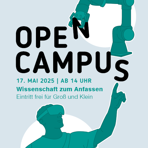 Grafik Open Campus: 17. Mai 20205 ab 14 Uhr - Wissenschaft zum Anfassen, Eintritt frei für Groß und Klein